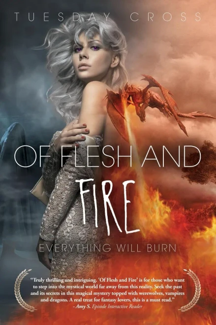 Of Flesh And Fire - Book I : Everything Will Burn