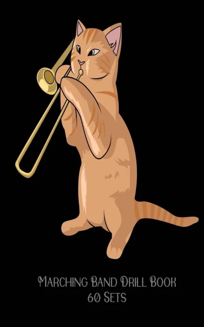 Marching Band Drill Book - Jazz Cat Playing The Trombone : 60 Drill Sets