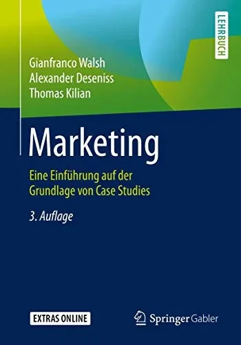 Marketing: Eine Einführung auf der Grundlage von Case Studies (German Edition)
