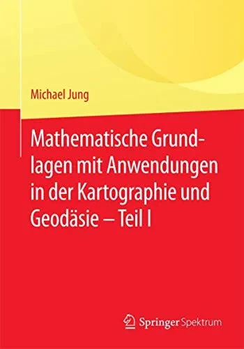 Mathematische Grundlagen für die Natur- und Ingenieurwissenschaften: Elementarmathematik, Mengenlehre, Funktionen, komplexe Zahlen und Computerarithmetik (German Edition)
