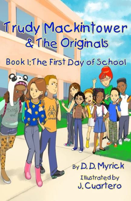 Trudy Mackintower & The Originals : Book: 1: (First Day Of School)