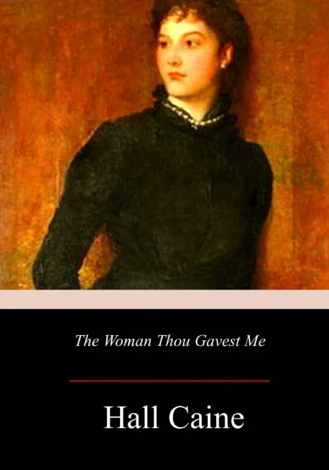 The Woman Thou Gavest Me; Being The Story Of Mary O'Neill