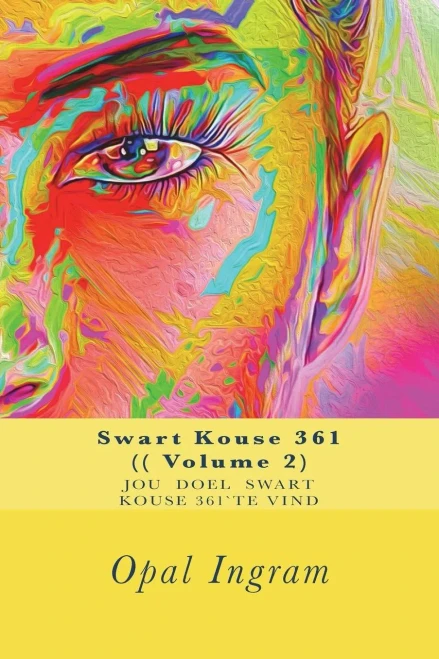 Swart Kouse 361 (( Volume 2) : Jou Doel