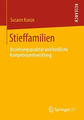 Stieffamilien: Beziehungsqualität und kindliche Kompetenzentwicklung (German Edition)