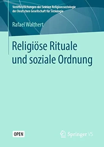 Religiöse Rituale und soziale Ordnung (Veröffentlichungen der Sektion Religionssoziologie der Deutschen Gesellschaft für Soziologie) (German Edition)