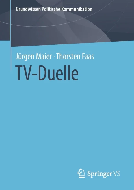 TV-Duelle (Grundwissen Politische Kommunikation) (German Edition)