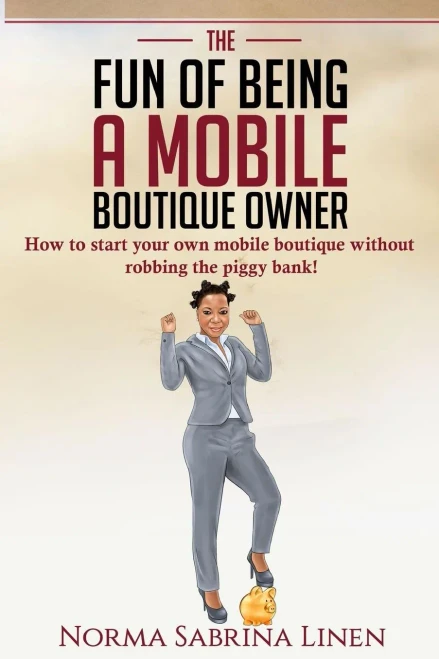 The Fun of Being a Mobile Boutique Owner: How to start your mobile boutique without robbing your piggy bank