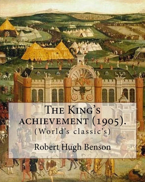 The King'S Achievement : World'S Classic'S