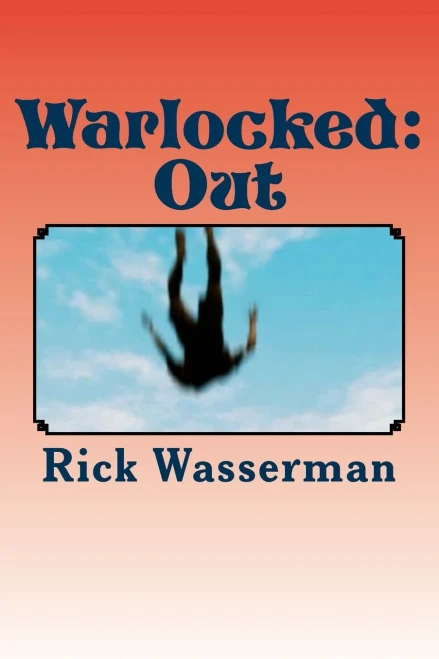 Warlocked: Out: Warlocked: Out