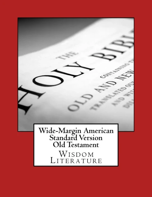 Wide-Margin American Standard Version Old Testament : Wisdom Literature