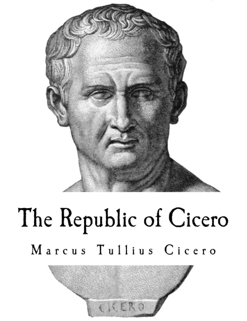 The Republic of Cicero: A Dialogue on Roman Politics