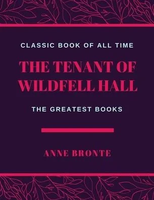 The Tenant Of Wildfell Hall : Illustrator