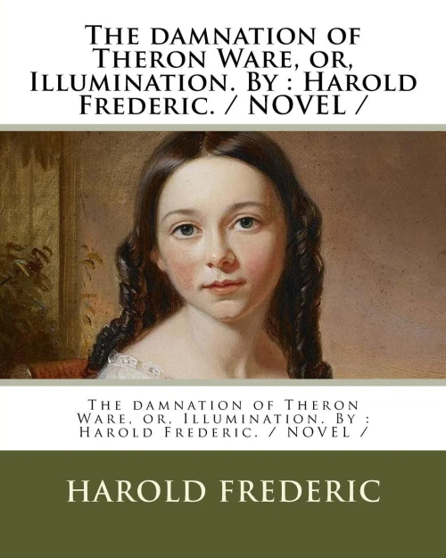 The Damnation Of Theron Ware : Or, Illumination