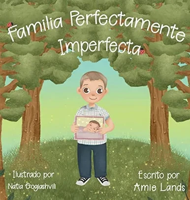 Familia Perfectamente Imperfecta (Spanish Edition)