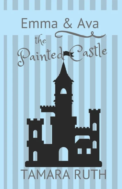 The Painted Castle (Emma and Ava)