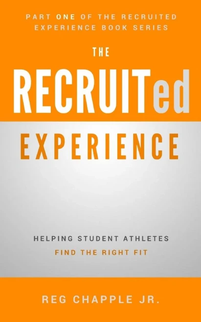 The Recruited Experience : Helping Student Athletes Find The Right Fit