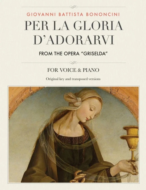 Per La Gloria D'Adorarvi, From The Opera Griselda : For Medium, High And Low Voices
