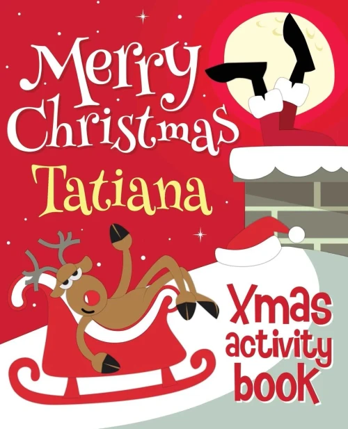 Merry Christmas Tatiana - Xmas Activity Book : (Personalized Children'S Activity Book)