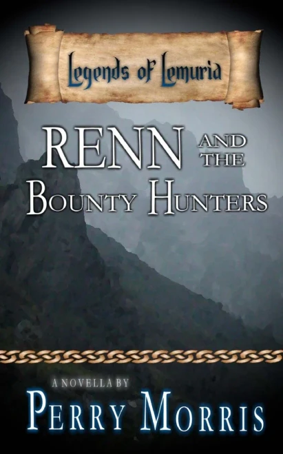 Renn And The Bounty Hunters : A Novella