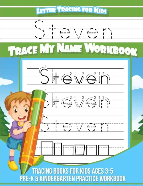 Steven Letter Tracing For Kids Trace My Name Workbook : Tracing Books For Kids Ages 3 - 5 Pre-K And Kindergarten Practice Workbook