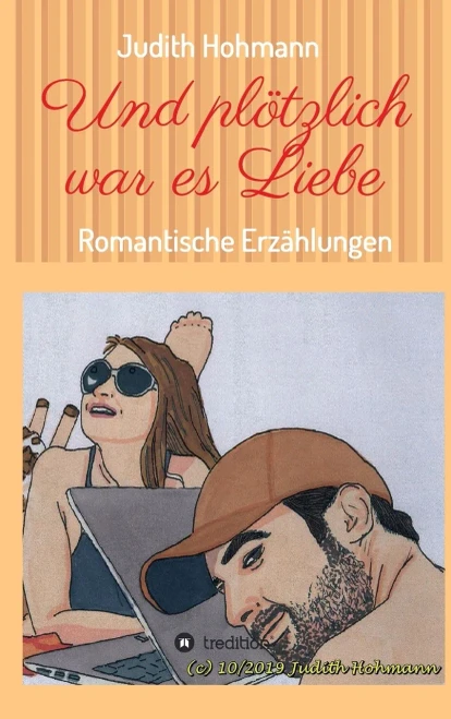 Und plötzlich war es Liebe: Romantische Erzählungen (German Edition)