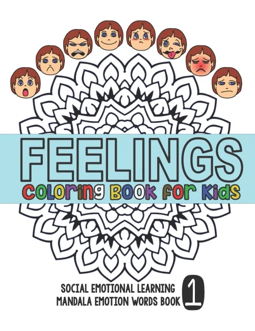 Feelings Coloring Book for Kids: Social Emotional Learning Mandala Words Book 1 (TEACH SEL)
