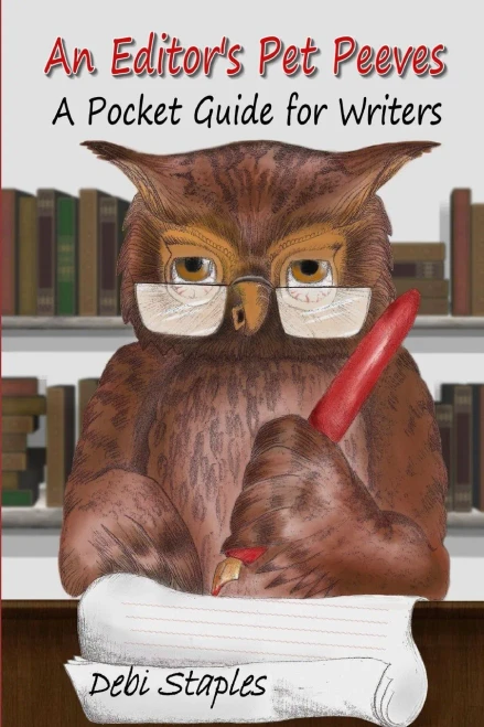 An Editor's Pet Peeves: A Pocket Guide for Writers