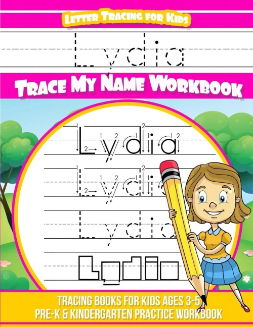 Lydia Letter Tracing For Kids Trace My Name Workbook : Tracing Books For Kids Ages 3 - 5 Pre-K And Kindergarten Practice Workbook