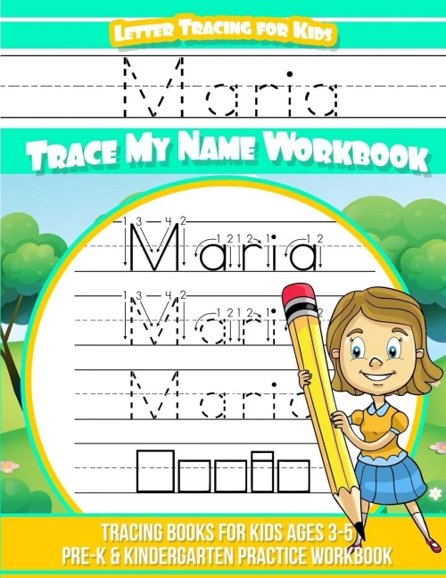 Maria Letter Tracing For Kids Trace My Name Workbook : Tracing Books For Kids Ages 3 - 5 Pre-K And Kindergarten Practice Workbook