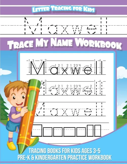 Maxwell Letter Tracing For Kids Trace My Name Workbook : Tracing Books For Kids Ages 3 - 5 Pre-K And Kindergarten Practice Workbook