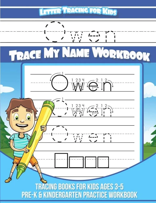 Letter Tracing For Kids Owen Trace My Name Workbook : Tracing Books For Kids Ages 3 - 5 Pre-K And Kindergarten Practice Workbook