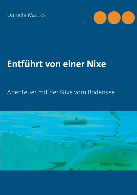 Entführt von einer Nixe: Abenteuer mit der Nixe vom Bodensee (German Edition)