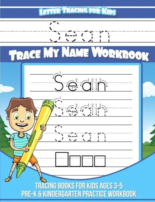 Sean Letter Tracing For Kids Trace My Name Workbook : Tracing Books For Kids Ages 3 - 5 Pre-K And Kindergarten Practice Workbook