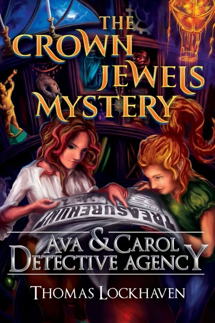 Ava & Carol Detective Agency: The Crown Jewels Mystery