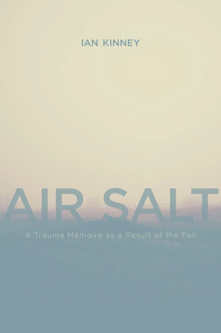 Air Salt: A Trauma Mémoire as a Result of the Fall (Brave & Brilliant, 13)