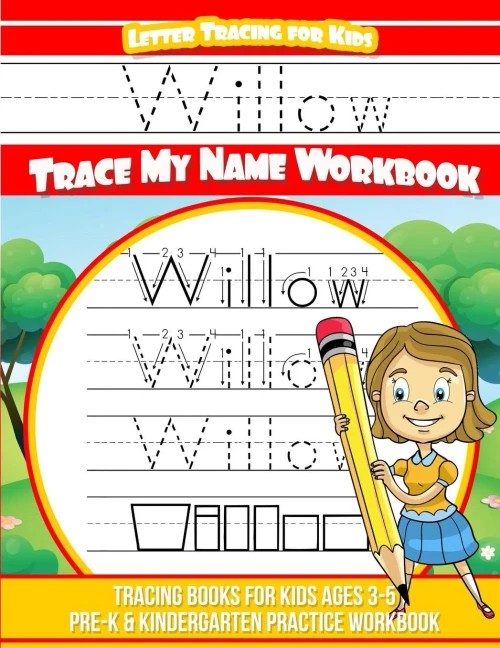 Willow Letter Tracing For Kids Trace My Name Workbook : Tracing Books For Kids Ages 3 - 5 Pre-K And Kindergarten Practice Workbook