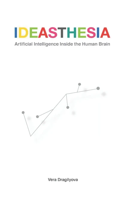 Ideasthesia: Artificial Intelligence Inside the Human Brain (Extreme Synesthesia)