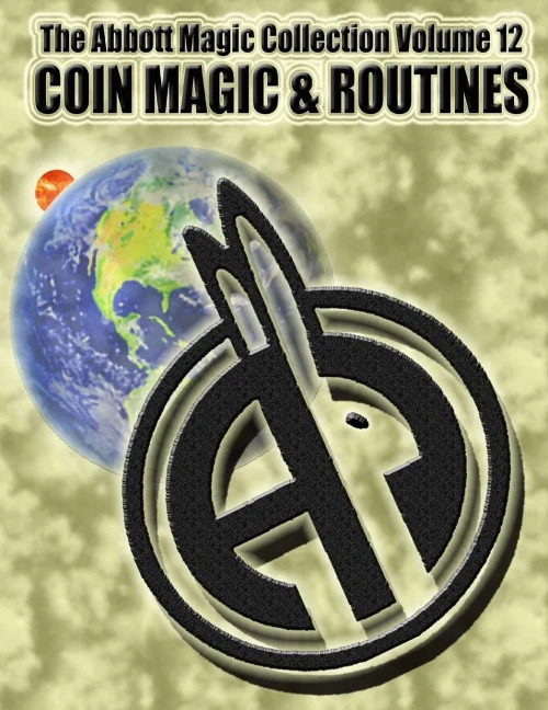 The Abbott Magic Collection Volume 12 : Coin Magic And Routines