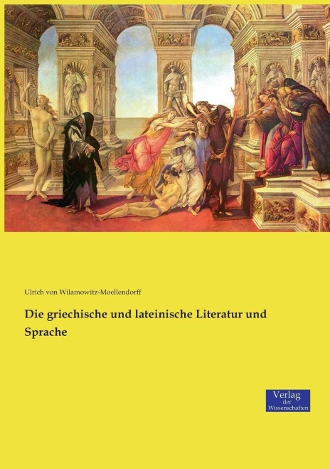 Die griechische und lateinische Literatur und Sprache (German Edition)