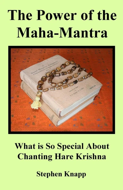 The Power Of The Maha-Mantra : What Is So Special About Chanting Hare Krishna