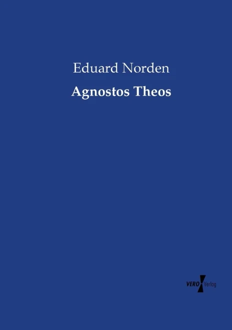 Agnostos Theos (German Edition)