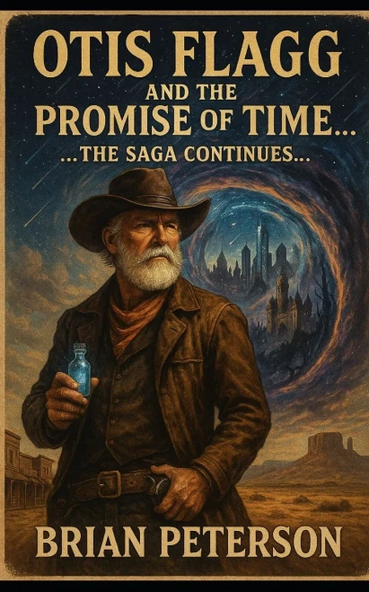 Otis Flagg And The Promise Of Time : The Saga Continues...