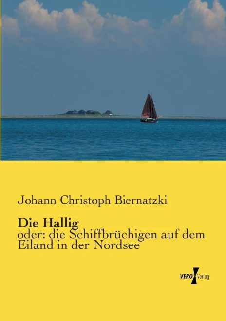 Die Hallig: oder: die Schiffbruechigen auf dem Eiland in der Nordsee (German Edition)