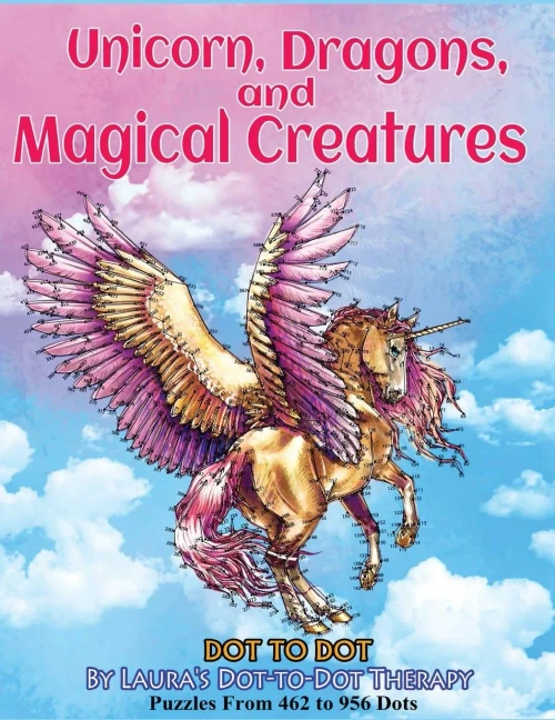 Unicorns, Dragons, and Magical Creatures Dot to Dot: Puzzles From 452 to 956 Dots
