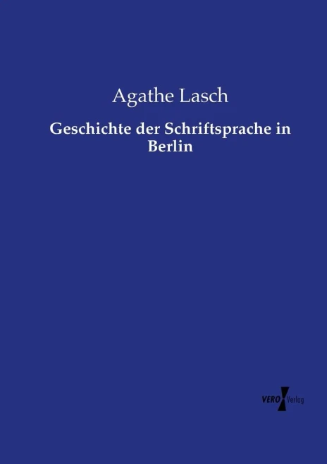 Geschichte der Schriftsprache in Berlin (German Edition)