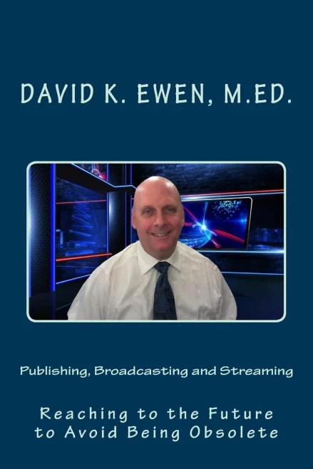 Publishing, Broadcasting And Streaming : Reaching To The Future To Avoid Being Obsolete