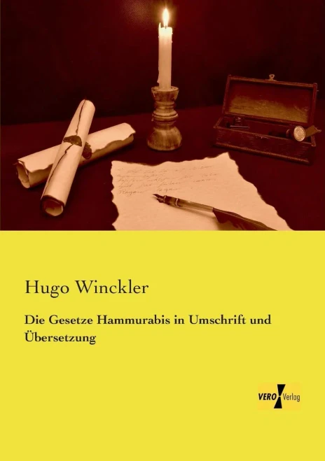 Die Gesetze Hammurabis in Umschrift und Uebersetzung (German Edition)