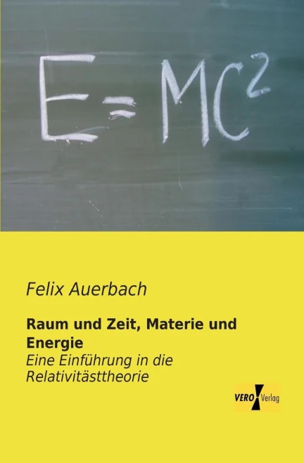 Raum und Zeit, Materie und Energie: Eine Einfuehrung in die Relativitaesttheorie (German Edition)