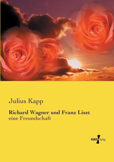 Richard Wagner und Franz Liszt: eine Freundschaft (German Edition)