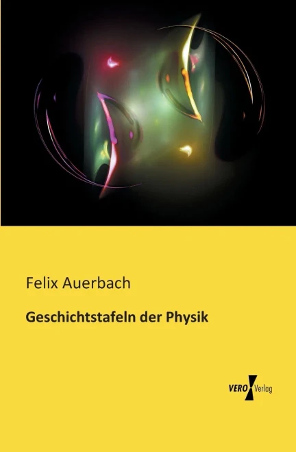 Geschichtstafeln der Physik (German Edition)